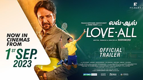 LOVE ALL - Official Tamil Trailer |Kay Kay Menon | Pullela Gopichand | Sudhanshu | Badminton LOVE ALL - Official Tamil Trailer |Kay Kay Menon | Pullela Gopichand | Sudhanshu | Badminton