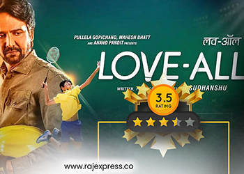 Love-All Review : इमोशनल के साथ-साथ मोटिवेशनल भी है फिल्म लव ऑल